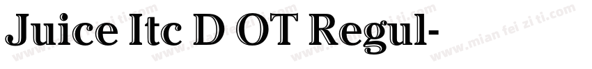 Juice Itc D OT Regul字体转换